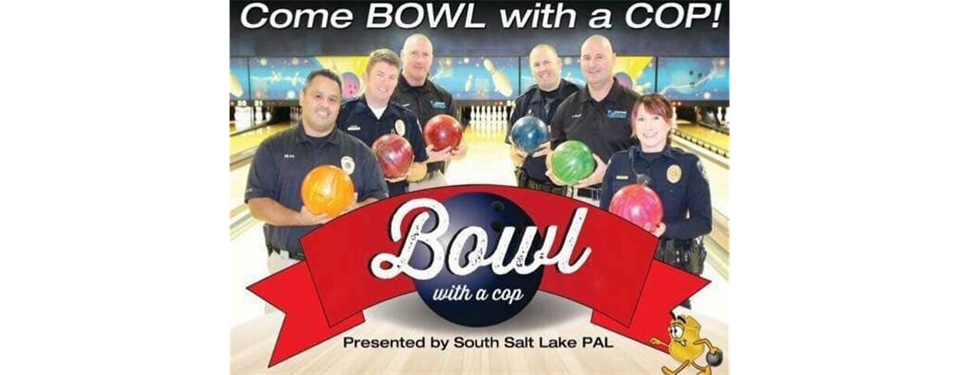 BOWL WITH A COP